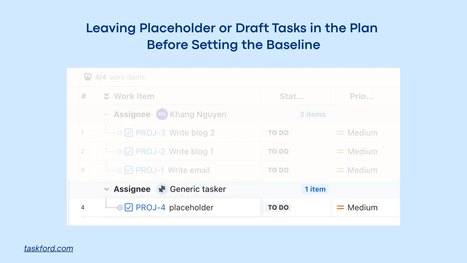 Leaving Placeholder or Draft Tasks in the Plan Before Setting the Baseline