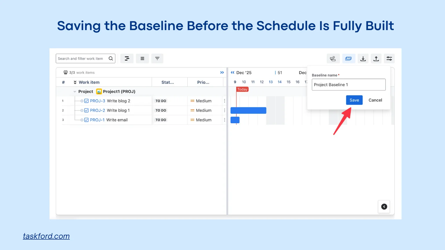 Saving the Baseline Before the Schedule Is Fully Built