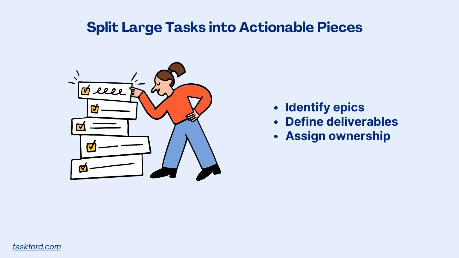 Split Large Tasks into Actionable Pieces