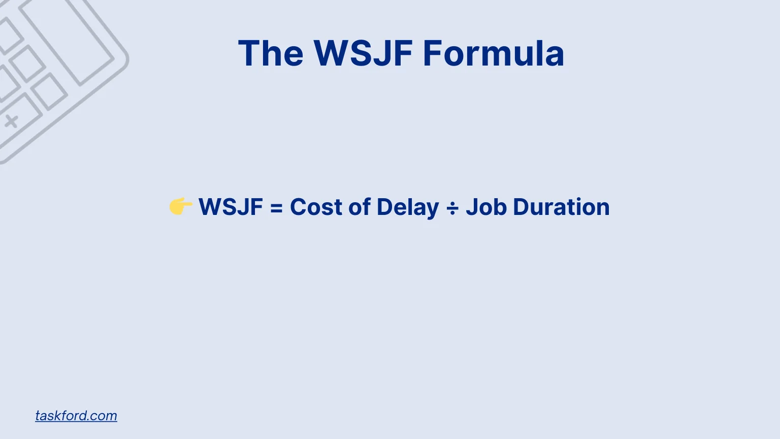 The WSJF Core Formula